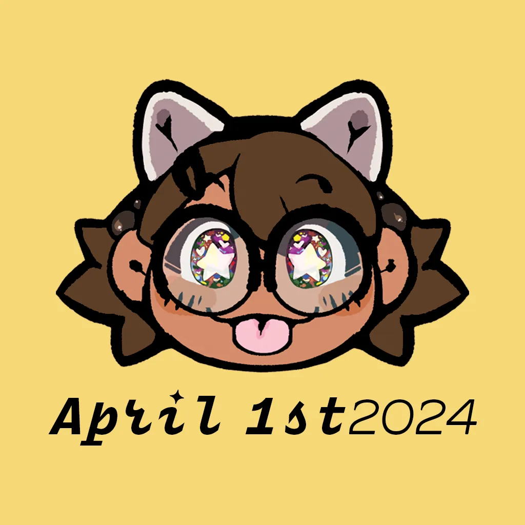 A banner with boba-tan (the FujoVerse mascot) on top of the text April 1st, 2024. She is sticking her tongue out and has stars in her eyes. The background is yellow.